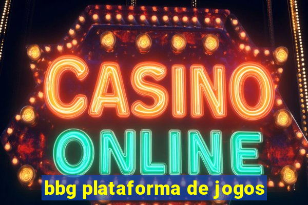 bbg plataforma de jogos